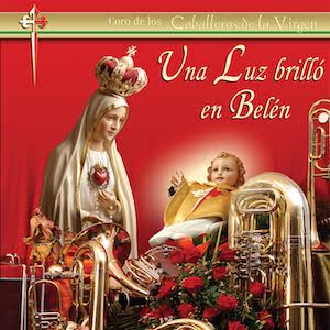 2013 Caballeros de la Virgen - Una luz brillo en Belen.jpeg